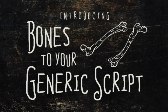 The Power of Bones to Your Generic Script: A Foundation for Fear